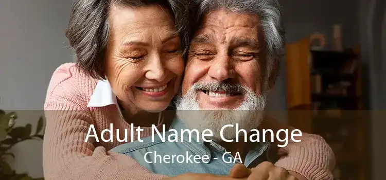 Adult Name Change Cherokee - GA