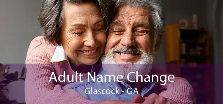 Adult Name Change Glascock - GA