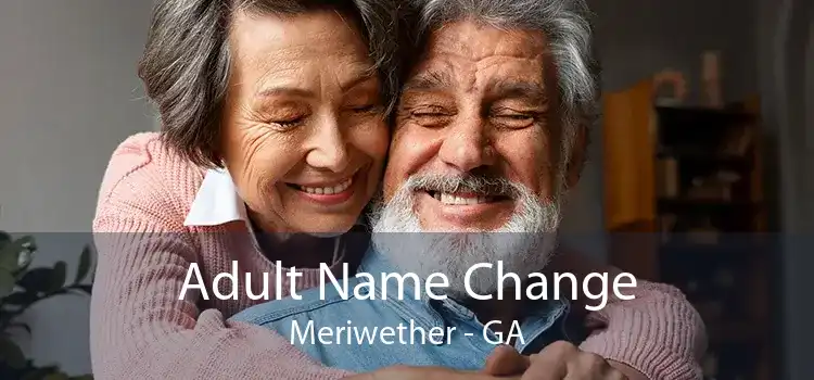 Adult Name Change Meriwether - GA