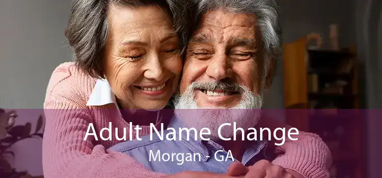 Adult Name Change Morgan - GA