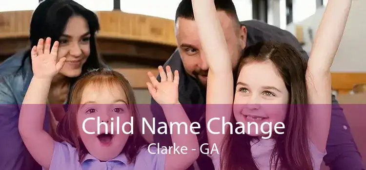 Child Name Change Clarke - GA