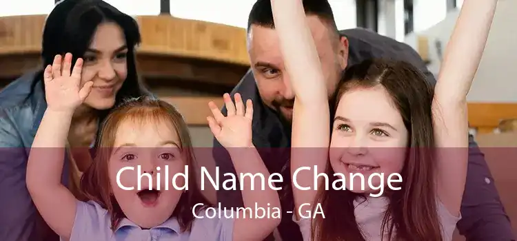 Child Name Change Columbia - GA