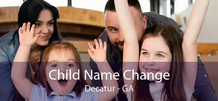 Child Name Change Decatur - GA