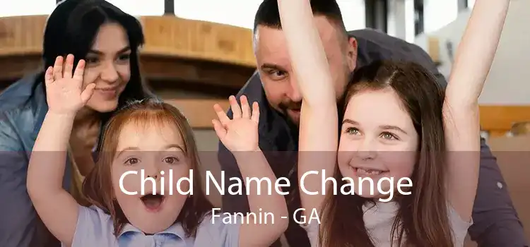 Child Name Change Fannin - GA