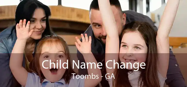 Child Name Change Toombs - GA