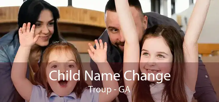Child Name Change Troup - GA
