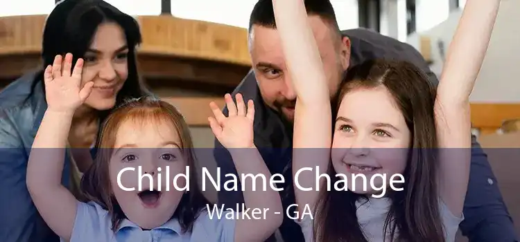 Child Name Change Walker - GA
