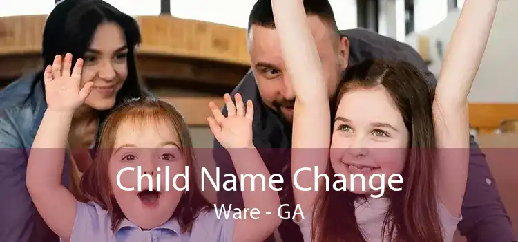 Child Name Change Ware - GA