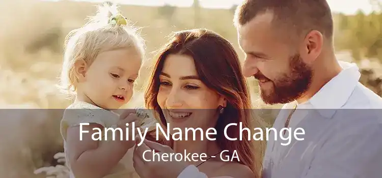 Family Name Change Cherokee - GA