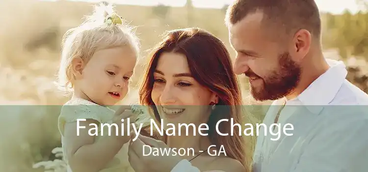 Family Name Change Dawson - GA