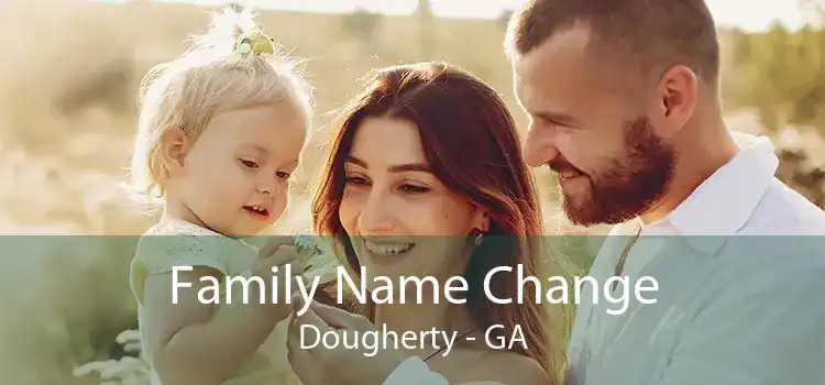 Family Name Change Dougherty - GA