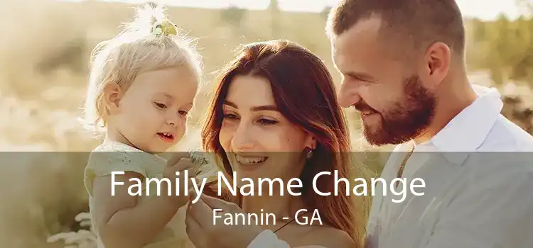 Family Name Change Fannin - GA
