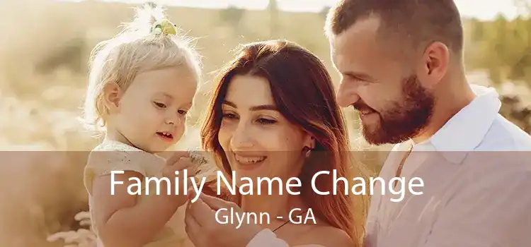 Family Name Change Glynn - GA