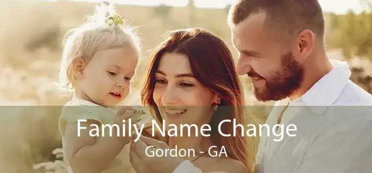 Family Name Change Gordon - GA