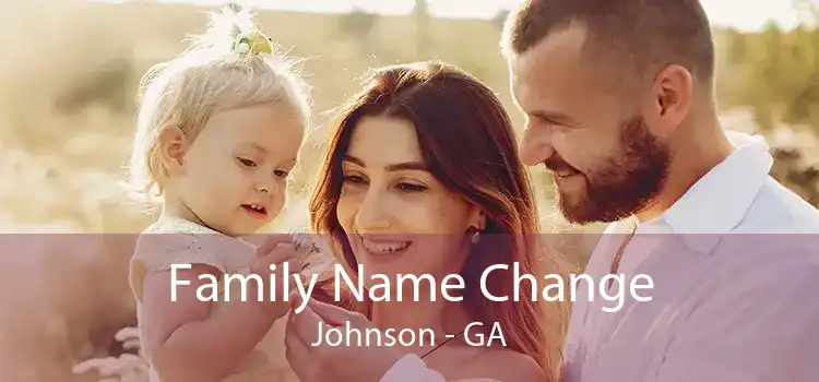 Family Name Change Johnson - GA
