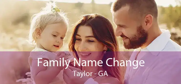 Family Name Change Taylor - GA