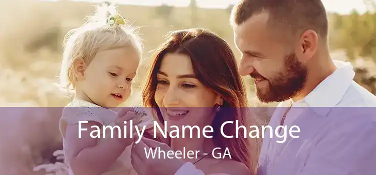 Family Name Change Wheeler - GA