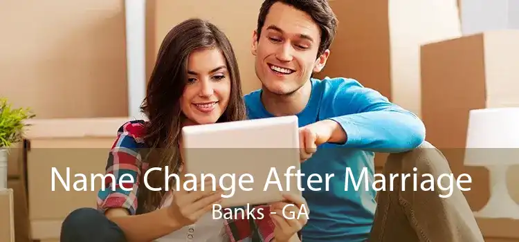 Name Change After Marriage Banks - GA