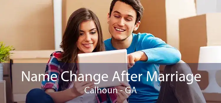 Name Change After Marriage Calhoun - GA