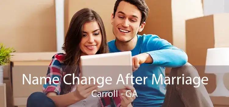 Name Change After Marriage Carroll - GA