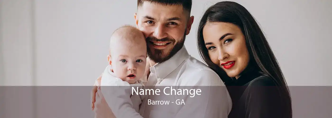 Name Change Barrow - GA
