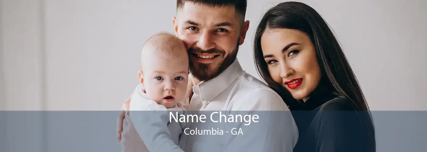 Name Change Columbia - GA