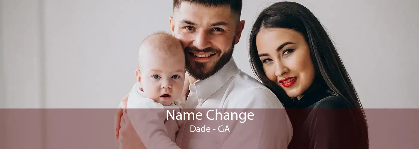 Name Change Dade - GA