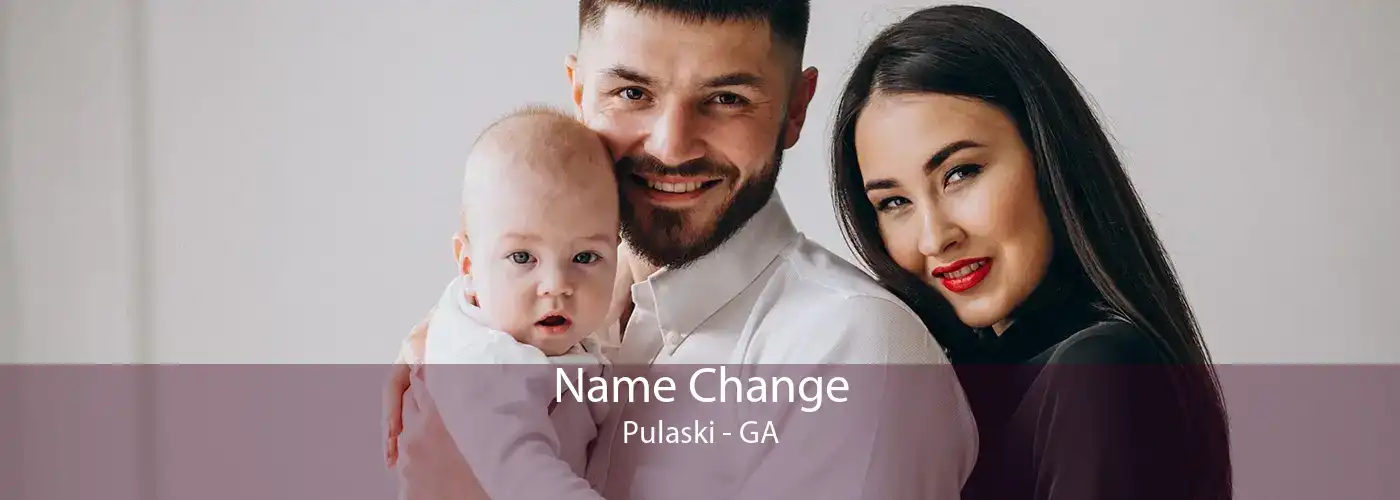 Name Change Pulaski - GA