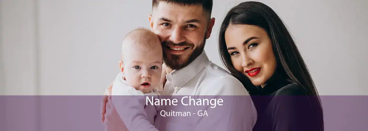 Name Change Quitman - GA